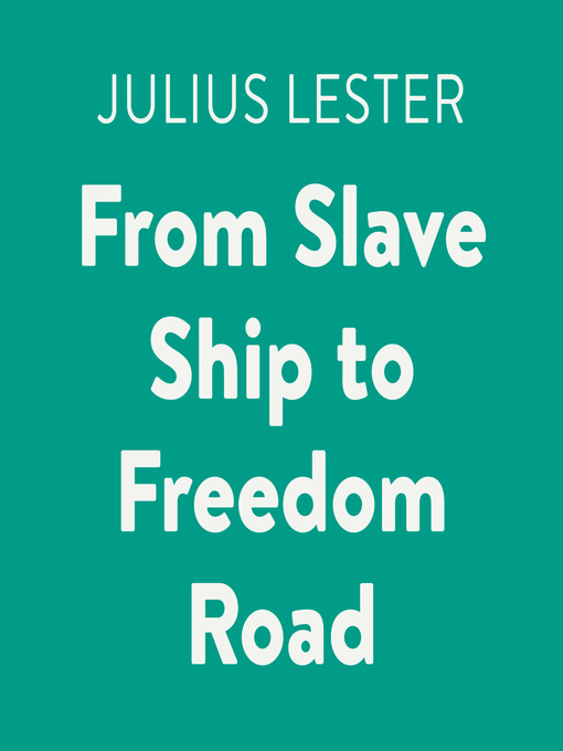 Title details for From Slave Ship to Freedom Road by Julius Lester - Available